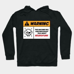 Warning Neurofunk Machine Hoodie